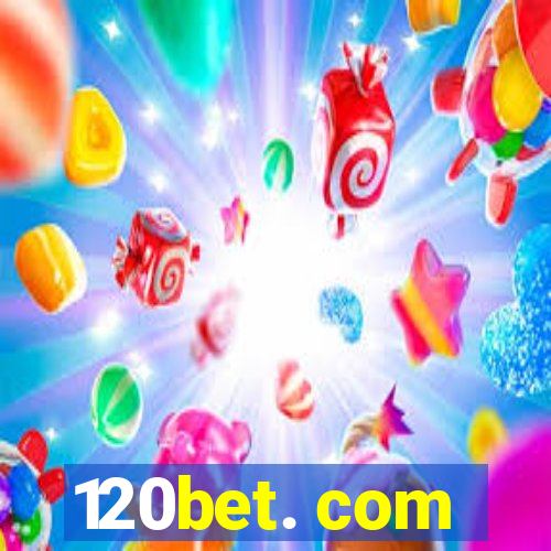 120bet. com